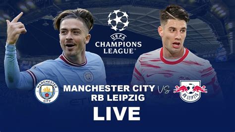 man city vs leipzig full match replay